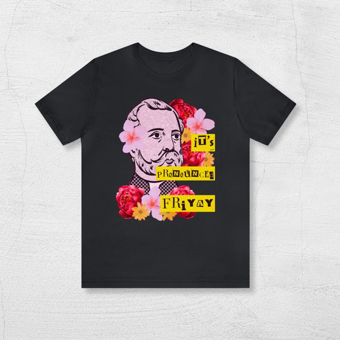 It's Pronounced Friyay, Shirts for Teachers - Teaching To A Riot