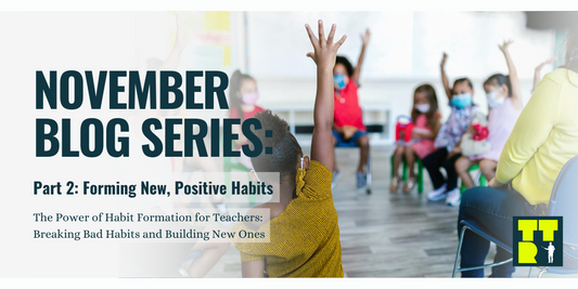 November Blog Series Part 2: Forming New, Positive Habits for Teachers The power of habit formation for teachers: Breaking Bad Habits and Building New Ones. Students are sitting in a circle with hands raised and the teacher is sitting with them.