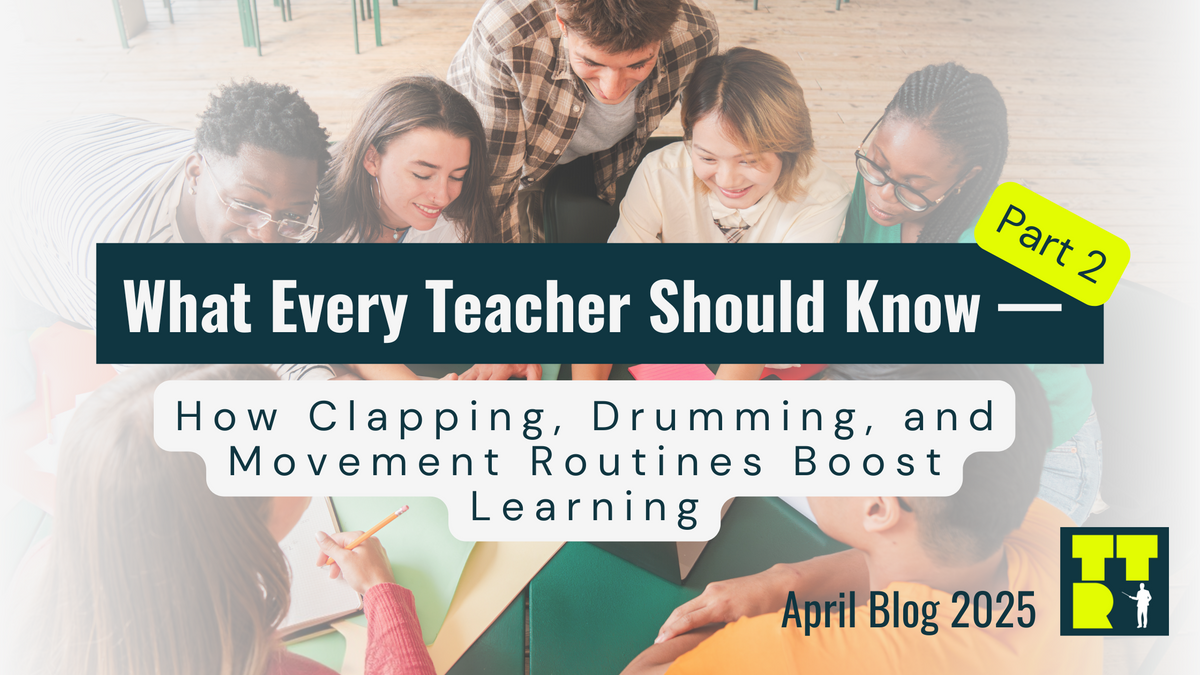 Part 2: How Clapping, Drumming, and Movement Routines Boost Learning ...