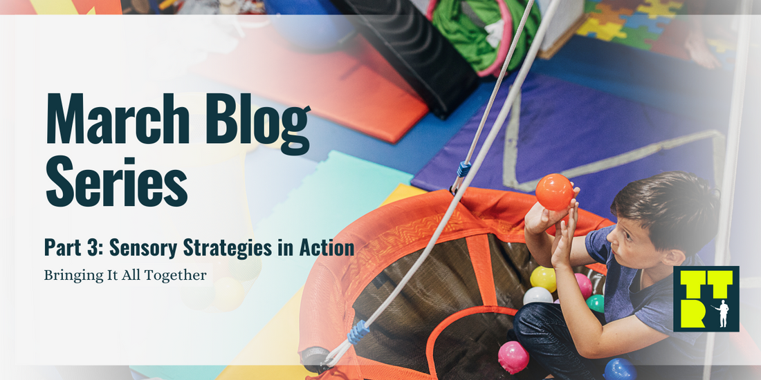 Part 3: Sensory Strategies in Action – Bringing It All Together