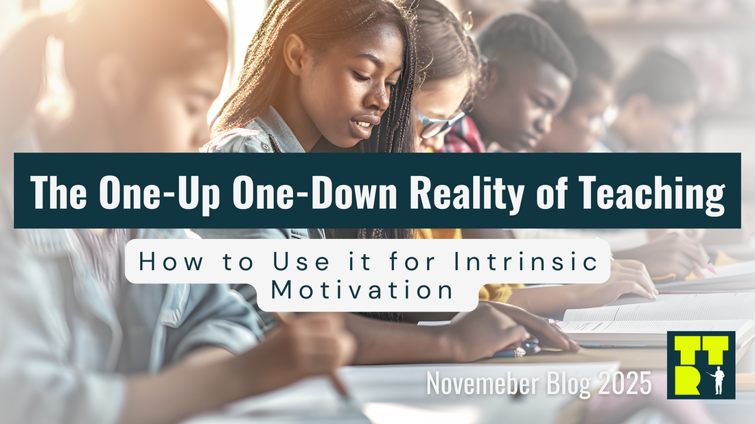 The One Up One Down Reality of Teaching