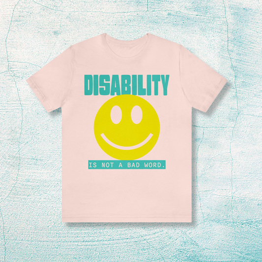 Disability is Not A Bad Word
