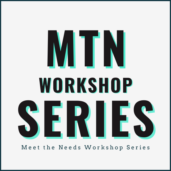3 Pack Bundle + BONUS WORKSHOP: Meet the Needs Workshop Series