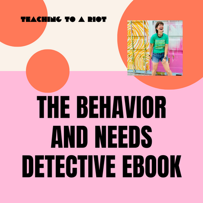 The Behavior and Needs Detective Ebook for Teachers