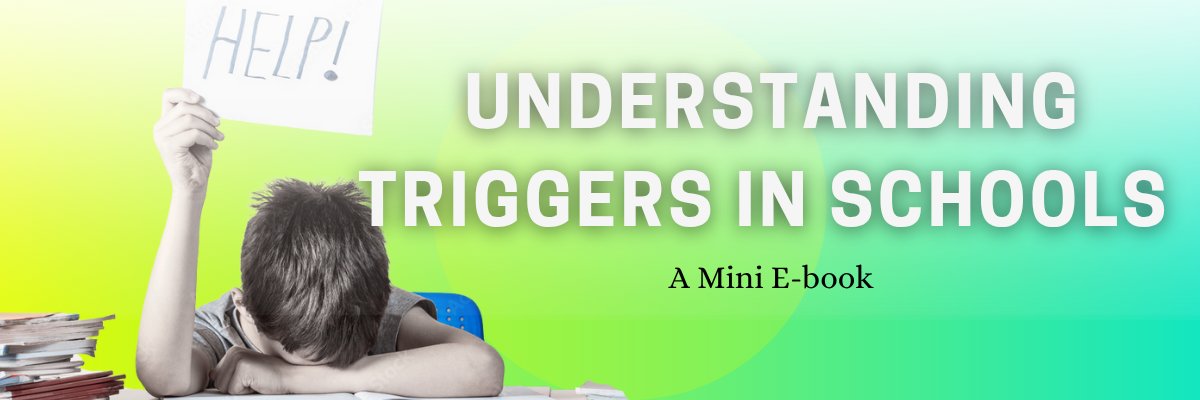 A dysregulated student with their head down with a sign that says help! The text reads Understanding Triggers in Schools A mini Ebook- Student dysregulation.