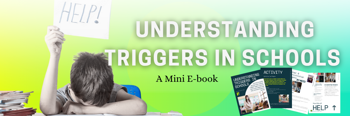 Understanding Triggers in Schools Mini Ebook – Teaching To A Riot